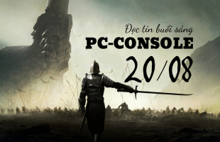 Đọc tin PC/Console buổi sáng (20/08/2019)