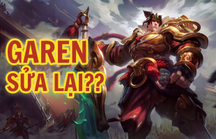 LMHT: Garen “lên bàn phẫu thuật”, sắp trở thành “hot boy đường trên”