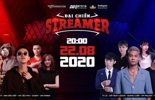 [Đột Kích] Loạt Streamer đình đám sẽ xuất hiện trong Đại Chiến Streamer 22/08 này là ai?