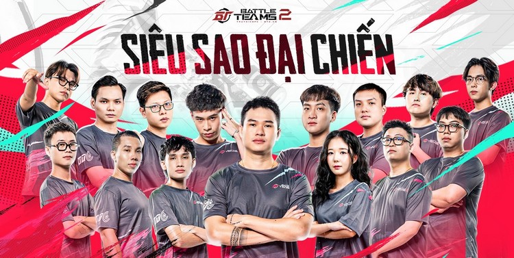 Showmatch Siêu Sao Đại Chiến Battle Teams 2: Cuộc chiến nảy lửa của các streamer hàng đầu