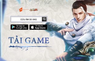 Giữ đúng lời hứa, Cửu Âm 3D VNG đã chính thức mở cửa cho game thủ tải về ngay hôm nay!