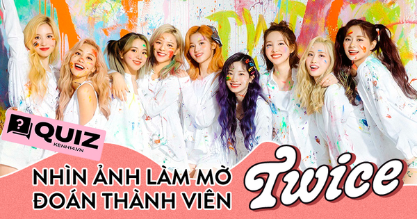 Quiz: Nhìn ảnh nhoè này mà đoán được thành viên TWICE thì cũng giỏi, đúng 8⁄9 câu còn chứng minh level logic của bạn nữa đấy!