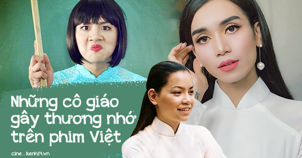 5 cô giáo ấn tượng của màn ảnh Việt: Hồ Ngọc Hà hiền lành chân chất cẩn thận bị cô BB Trần 