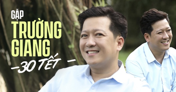 Gặp Trường Giang ngày 30 Tết: 