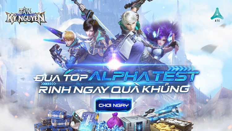 Tân Kỷ Nguyên ra mắt bản trải nghiệm Alpha Test vào  10h00 sáng nay 21/02/2022