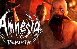 Amnesia: Rebirth sẽ mang đến cho game thủ những nỗi sợ 