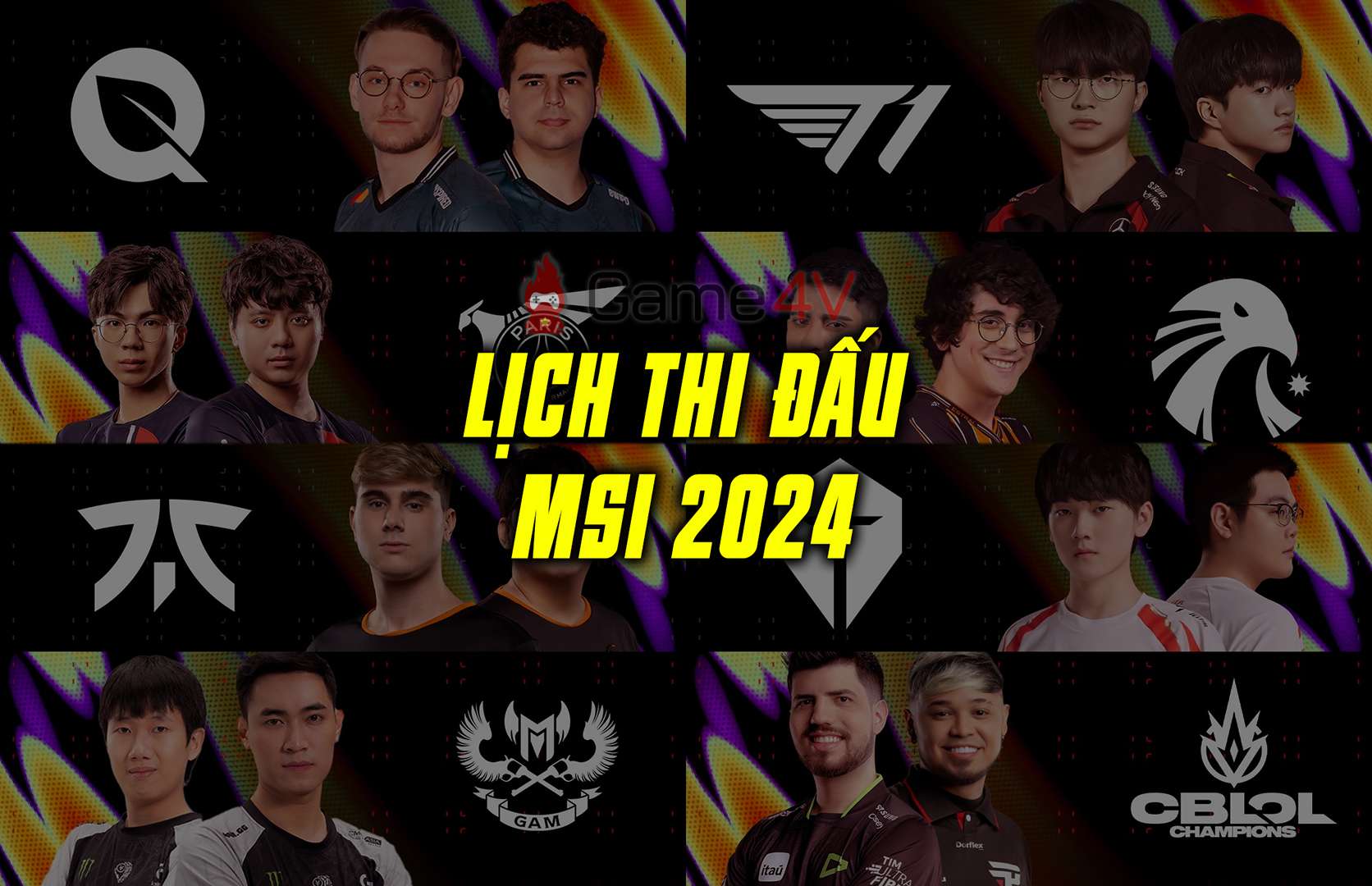 Lịch thi đấu MSI 2024 - LMHT mới nhất hôm nay