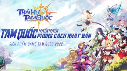 Thái Hư Tam Quốc – Game 3Q đồ hoạ sắc nét, mang phong cách anime