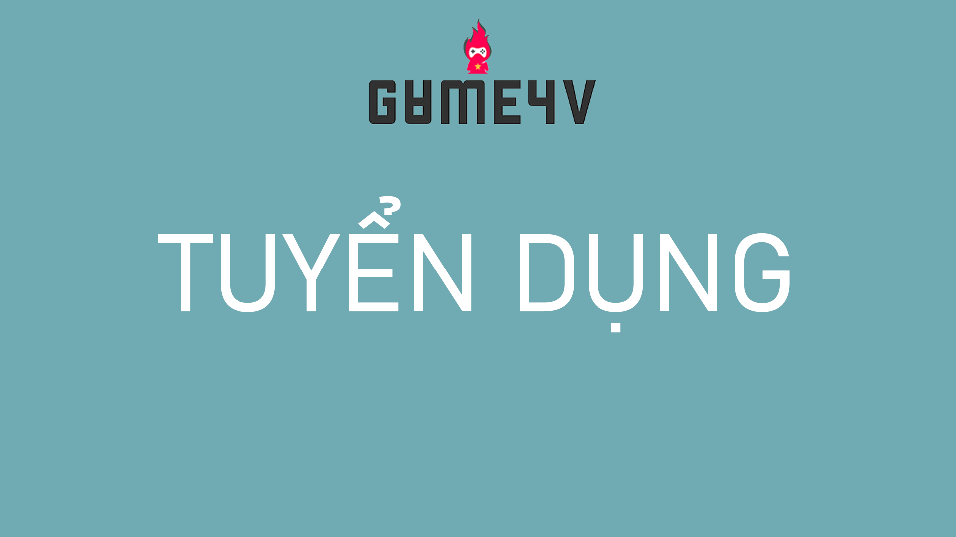 Game4V tuyển dụng CTV viết bài review, trải nghiệm game mobile 20/07