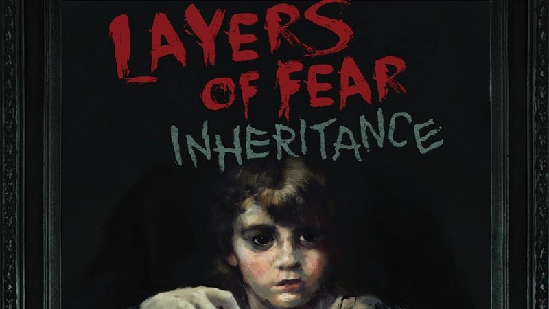 Nhận miễn phí Layers of Fear - Siêu phẩm kinh dị bậc nhất mùa Halloween