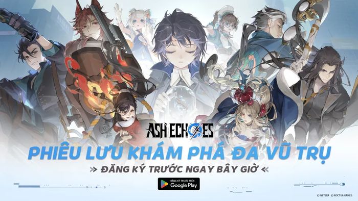 Ash Echoes tựa game nhập vai chiến thuật thời gian thực sắp ra mắt trên mobile - MOBILE