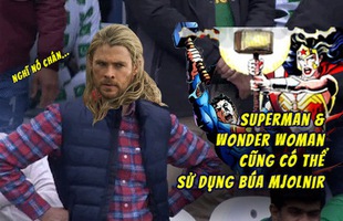 Ngạc nhiên chưa: Ngoài Captain America ra, Superman và Wonder Woman cũng có thể sử dụng búa Thor ngon lành