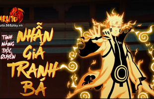 Cộng đồng game thủ Naruto đứng ngồi không yên với phiên bản Big Update “siêu to siêu khổng lồ” của Naruto 568E