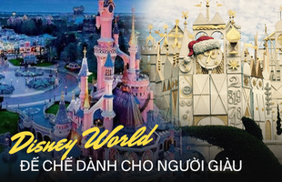 Khi Disneyland giờ chỉ dành cho người giàu: Giá vé lên tới hơn 27 triệu và bài học xương máu 