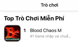 Không ngoài dự đoán, bom tấn “hot” như Blood Chaos M chỉ cần 1 tiếng để leo Top 1 App Store!