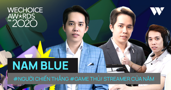 WeChoice Awards 2020: Nam Blue chiến thắng hạng mục Game thủ⁄ Streamer của năm