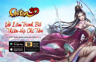 Chí Tôn 3D - Game Nhập Vai chiến thuật đã mắt với nhiều tính năng vượt trội