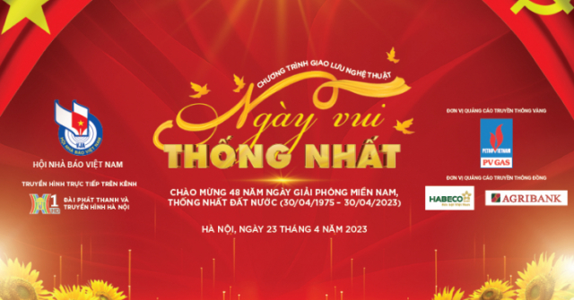 “Ngày vui thống nhất” - chương trình giao lưu nghệ thuật ấn tượng dịp đại lễ