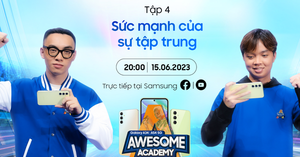 Awesome Academy mùa 2 tập 4: Rèn luyện sự tập trung là chìa khóa then chốt để vượt 