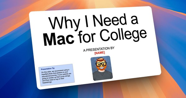 Apple tung mẫu thuyết trình để giúp bạn xin bố mẹ mua MacBook trước mùa nhập học đại học