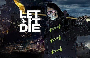 Game chặt chém kinh điển Let it Die sắp lên Steam, quá tuyệt vời cho game thủ PC