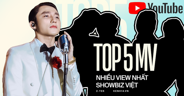 Top 5 MV có lượt xem khủng nhất showbiz Việt: Bất ngờ khi MV của Sơn Tùng M-TP đứng cuối bảng, đâu mới là cái tên số 1?