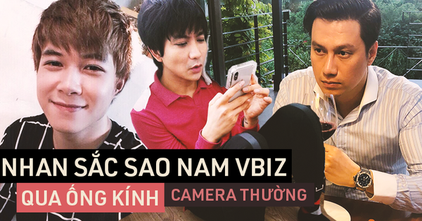 Nhan sắc thật sao nam Vbiz qua camera thường: Hiếm người giữ trọn vẻ điển trai, gây tranh cãi nhất là Việt Anh!