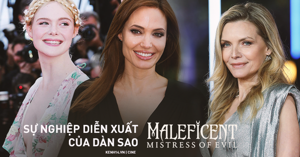 Sự nghiệp diễn xuất của dàn sao Maleficent 2: Từ tỷ phú Hollywood đến crush quốc dân đẹp như tiên giáng trần