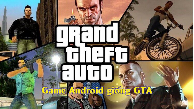 Top 5 game Android lấy cảm hứng từ thương hiệu GTA