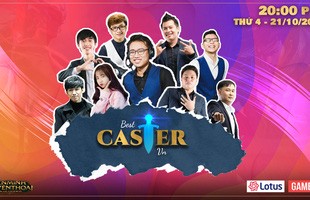 Chuyên mục 'gáy trước giờ G' - Các 'tuyển thủ' nói gì trước đại chiến Best Caster VN?