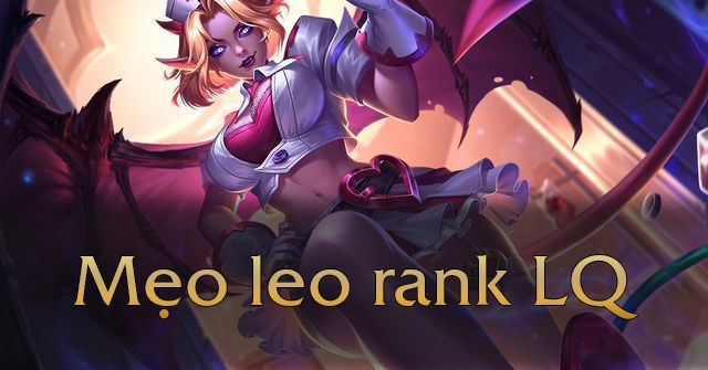 4 mẹo độc để leo rank thần tốc trong Liên Quân Mobile