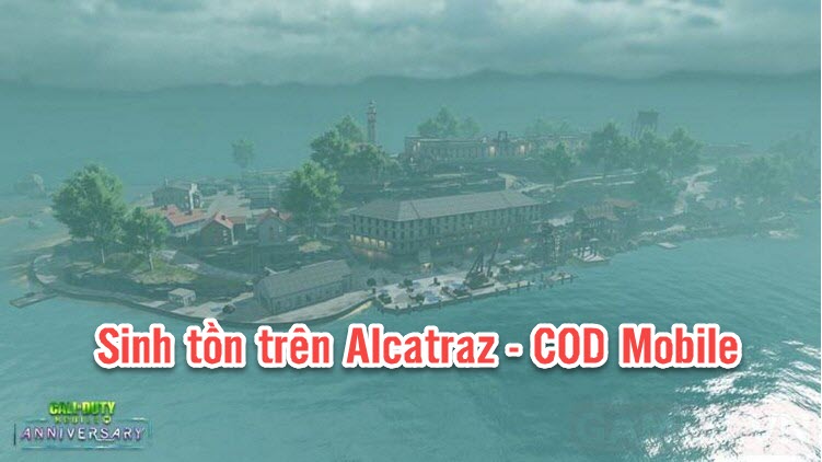 Bí kíp để bạn để sống sót trên Alcatraz trong Call Of Duty Mobile