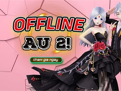 Ra mắt chưa được bao lâu, Au 2! rục rịch tổ chức offline tặng quà game thủ