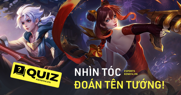 Nhìn tóc đoán tướng Liên Quân Mobile, liệu bạn có thật là cao thủ?