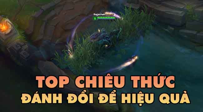 Top 9 vị tướng phải đánh đổi để có được một chiêu thức trong LMHT