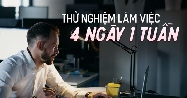 Thử làm việc 4 ngày 1 tuần, nhân viên từ chối quay lại làm việc 5 ngày như trước