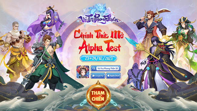 Tải ngay Vũ Trụ Phong Thần 3D để trải nghiệm Alpha Test 10h 23/02/2023