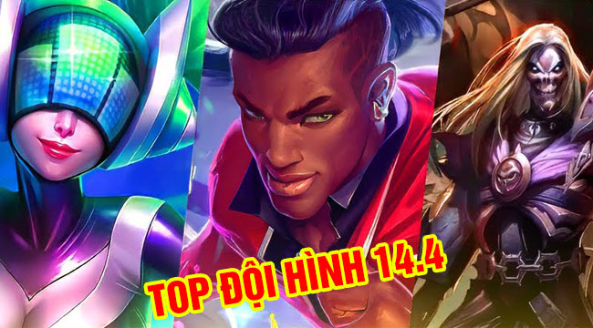 ĐTCL: Top đội hình leo rank hiệu quả phiên bản 14.4