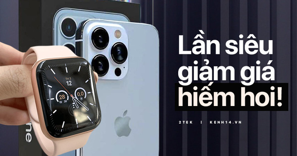 iPhone, Apple Watch đồng loạt giảm giá mạnh lên tới hơn 8 triệu đồng, iFan không 