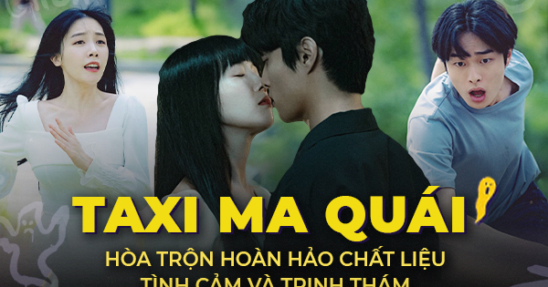 “Taxi Ma Quái” hòa trộn hoàn hảo chất liệu tình cảm và trinh thám