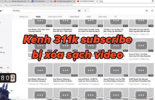 Kênh youtube 311 nghìn subscribe bị phá, streamer Liên Quân Mobile cay đắng làm lại từ đầu