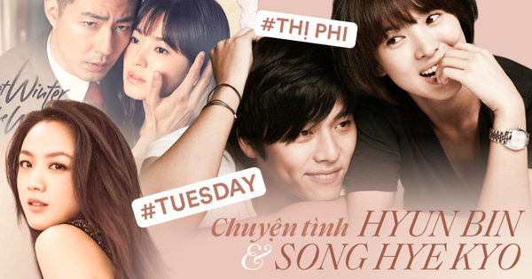 Chuyện tình Song Hye Kyo - Hyun Bin: Đẹp nhưng 2 chữ 