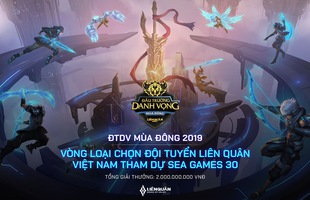 Đấu Trường Danh Vọng mùa Đông 2019 sẽ lựa chọn đội tuyển Liên Quân Việt Nam tại SEA Games 30