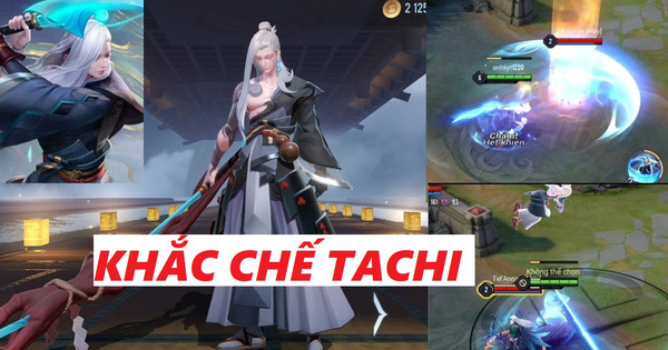 Liên Quân Mobile: Dàn tướng khắc chế Tachi, biến quái vật thành 