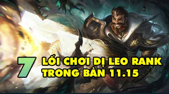 LMHT: Top 7 lối chơi dị mà hiệu quả trong bản 11.15