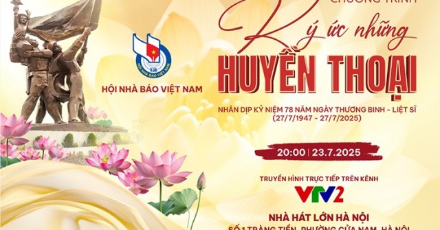 “Ký ức những huyền thoại” – Hồi tưởng để tri ân, khơi nguồn tự hào dân tộc