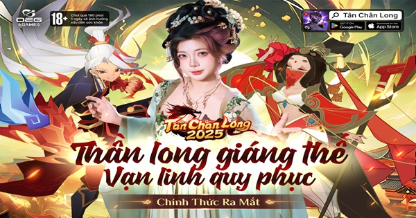 Tân Chân Long – IP Chân Long tái xuất, đồ hoạ hoàn toàn mới, chiến thuật rảnh tay bùng nổ
