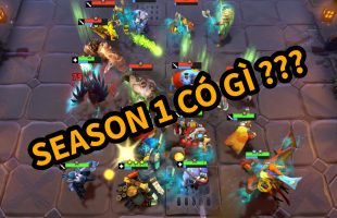 [Dota Underlords] Điều gì chờ đợi chúng ta ở Season 1 của game!?!