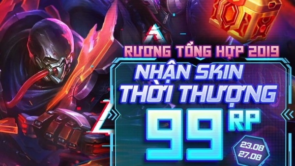 SỞ HỮU SKIN 2019 CHỈ VỚI 99RP TỪ 23/08 – 27/08