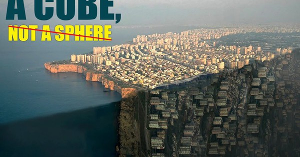 Sẽ ra sao nếu Trái Đất có hình khối lập phương?